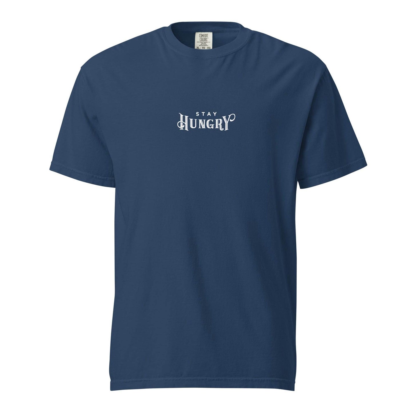 Stay Hungry - Unisex Soft Thick T-Shirt - Wear Grit