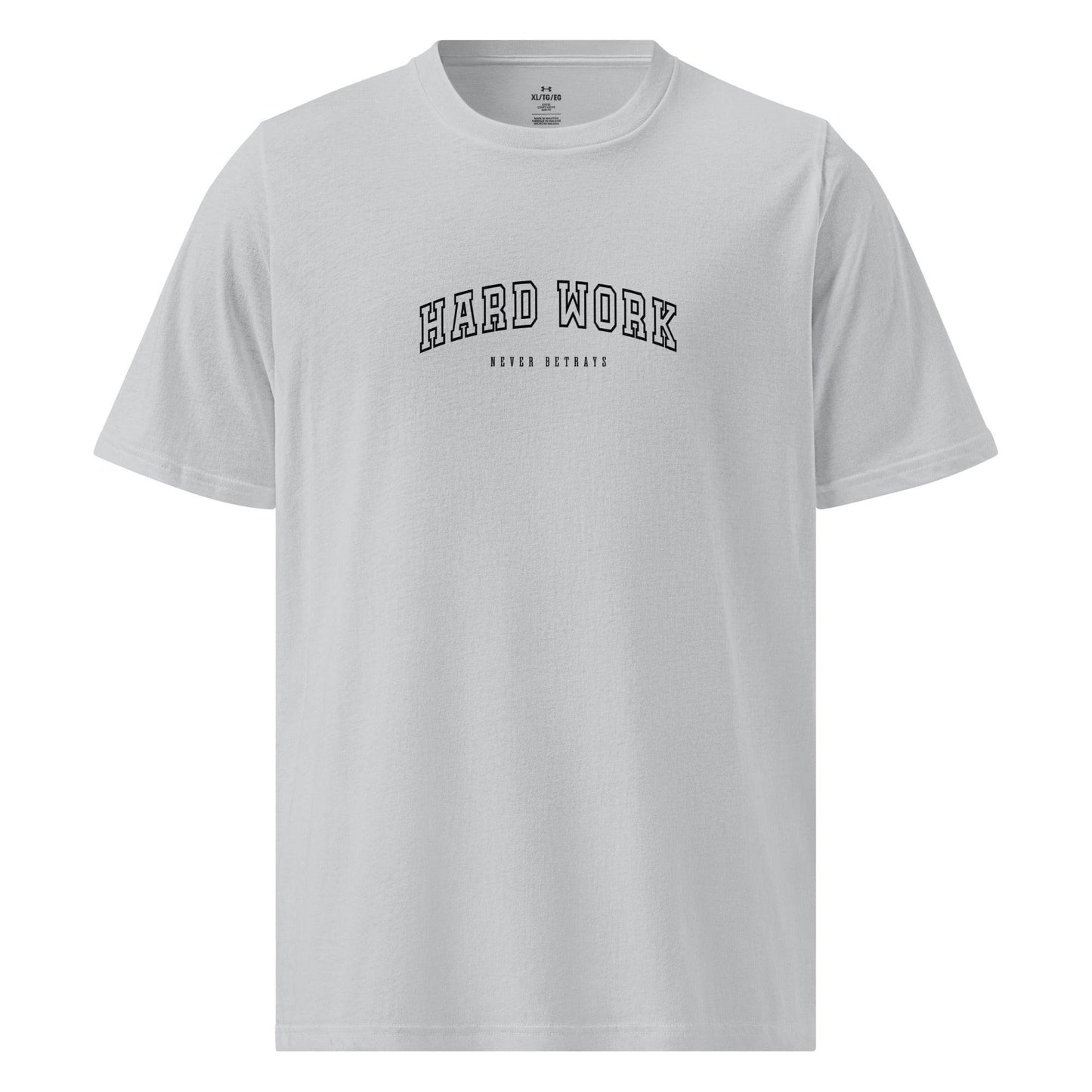 Hard Work Never Betrays - Under ArmourⓇ Athletic Workout, Fitness Shirt - Wear Grit
