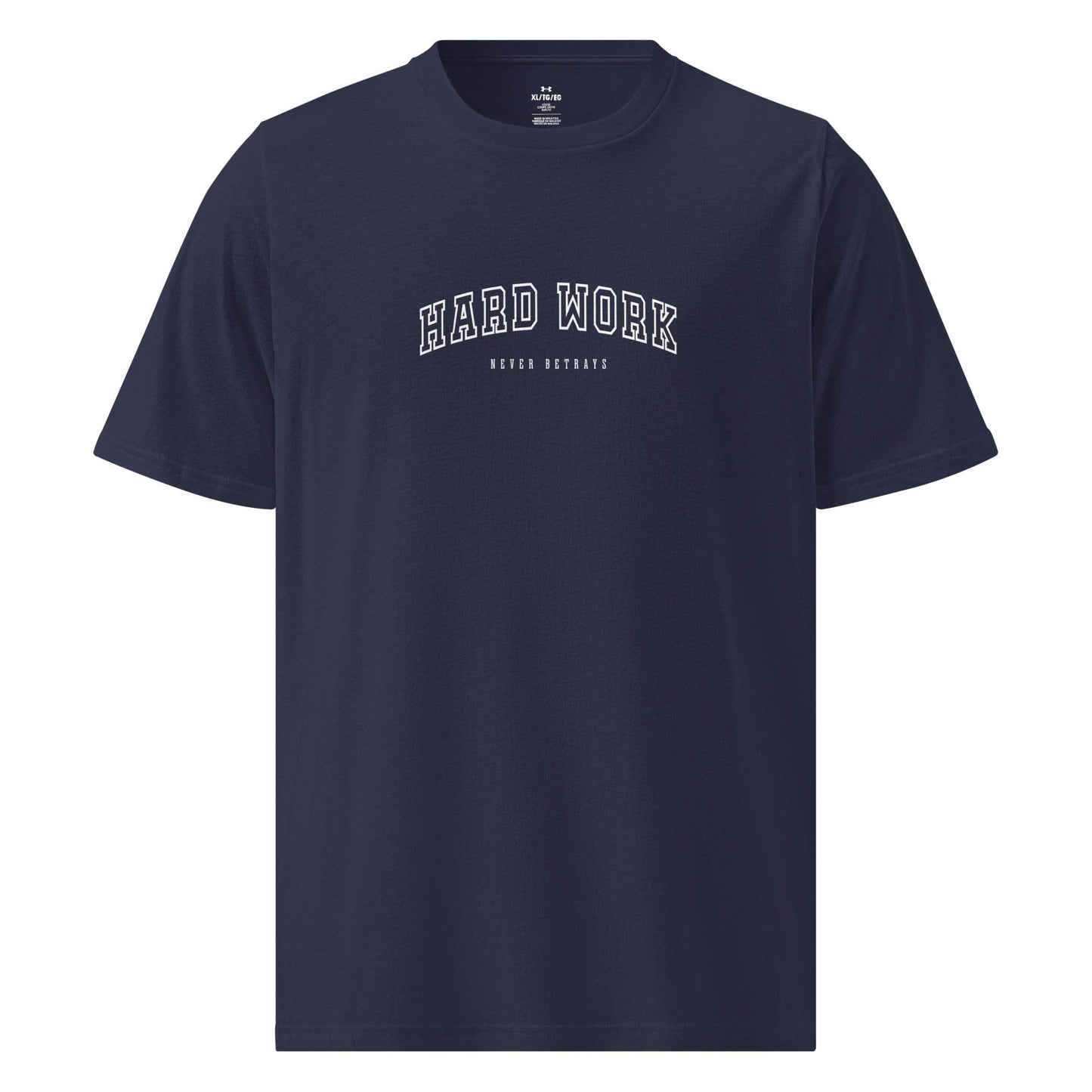 Hard Work Never Betrays - Under ArmourⓇ Athletic Workout, Fitness Shirt - Wear Grit