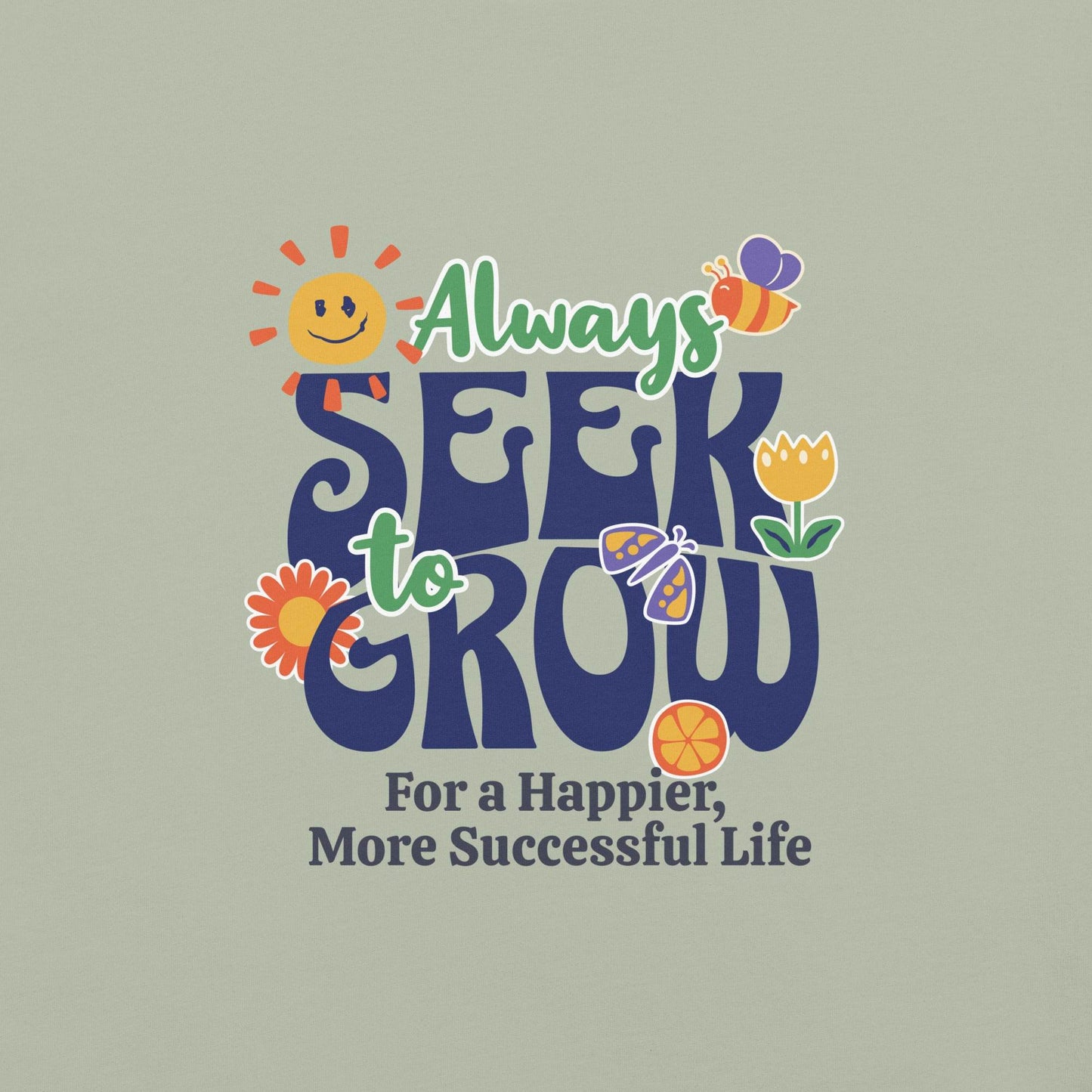 Seek Growth Graphic Tee - Inspire Success & Happiness - Wear Grit