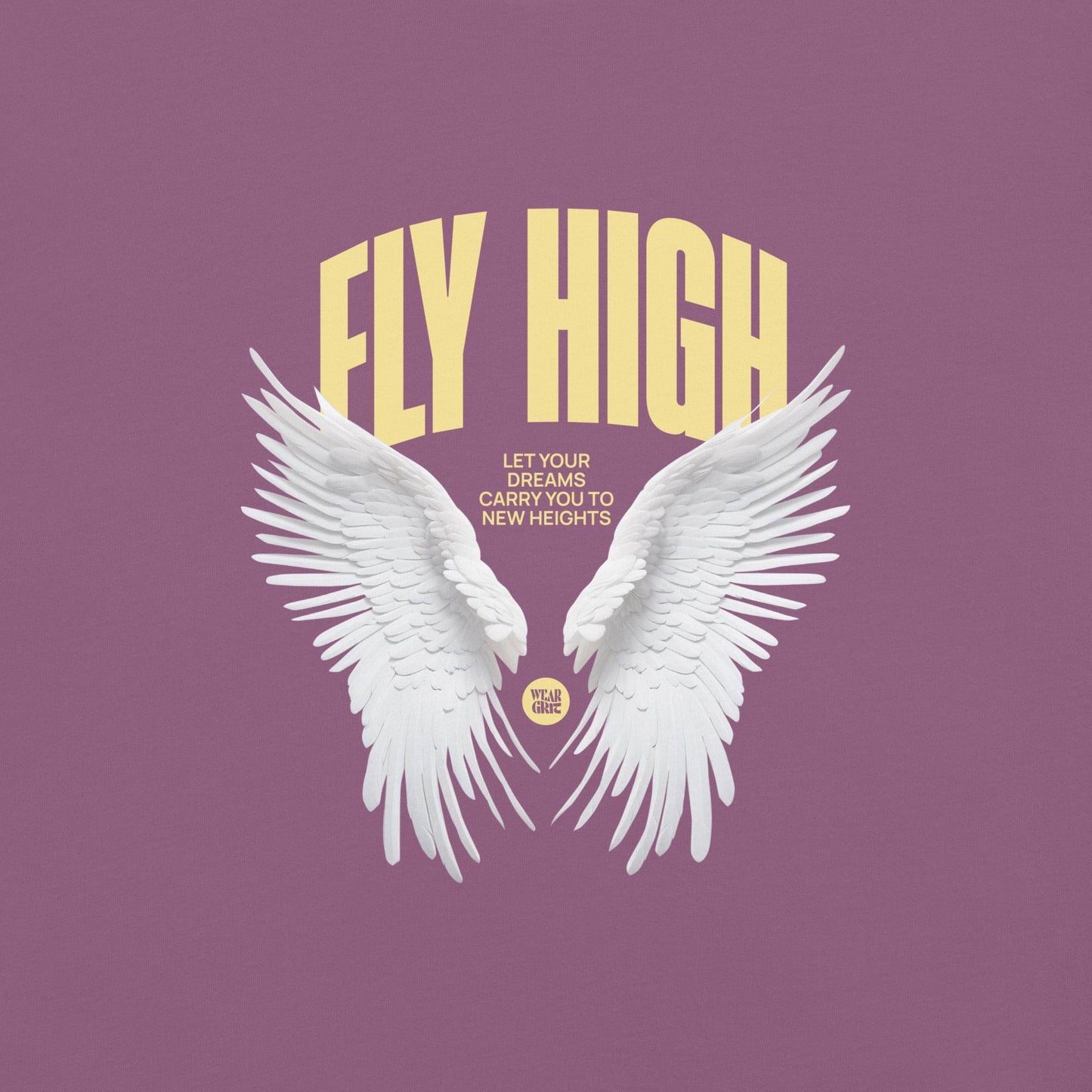 Fly High Graphic T-Shirt – Dream Without Limits - Wear Grit