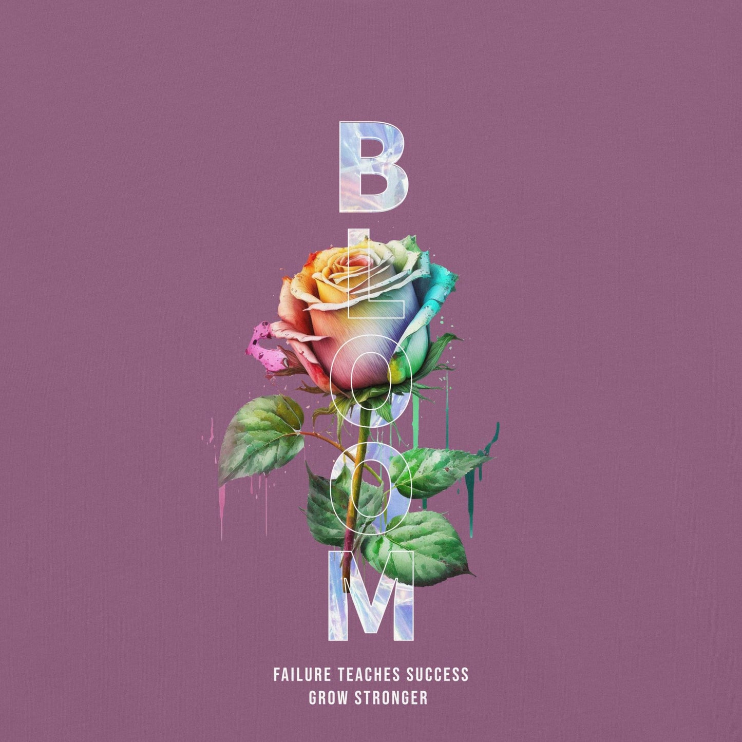 Bloom - Grow Stronger: Inspiring Comfort Tee - Wear Grit