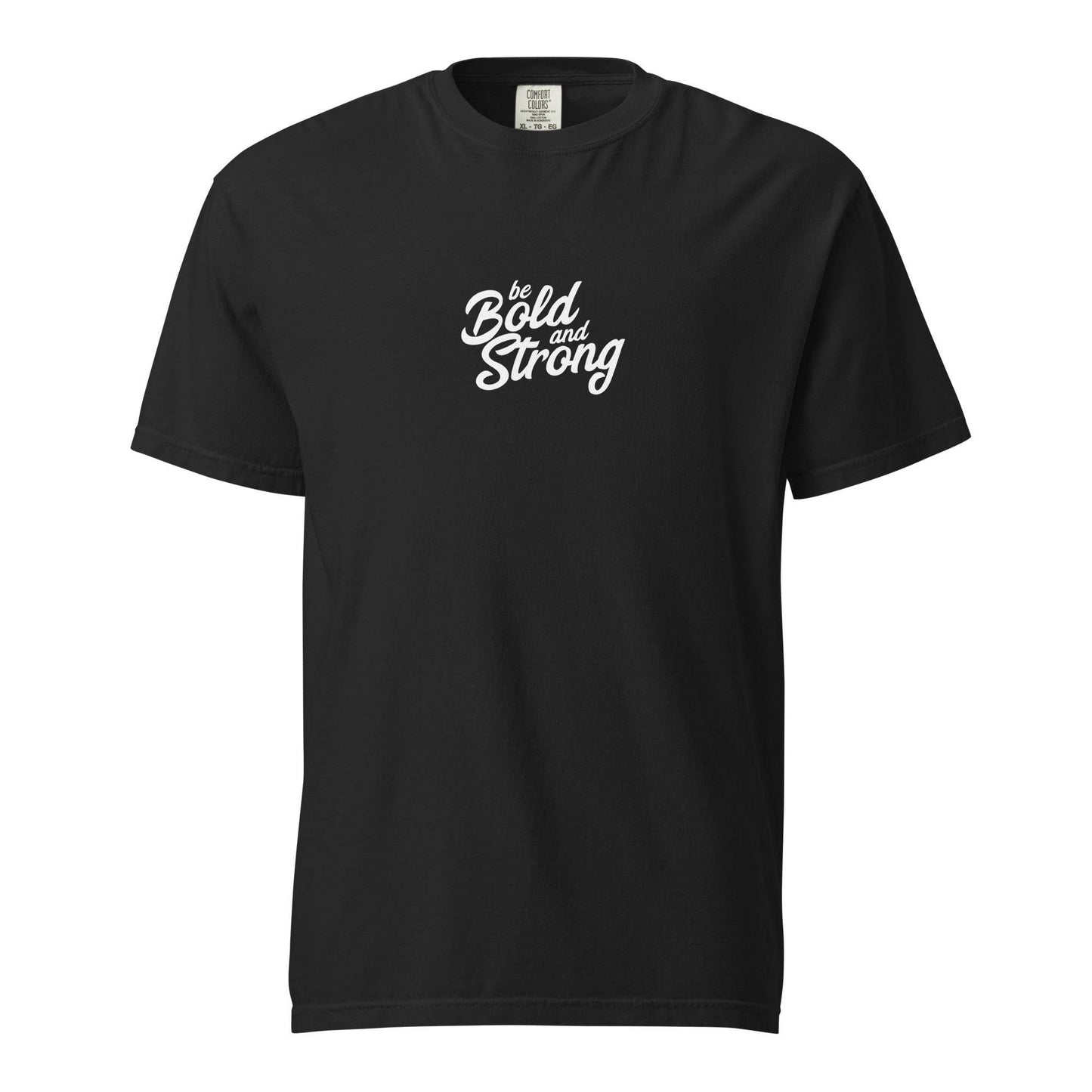 Be Bold and Strong – Unisex Soft Thick T-Shirt, affirmation tshirt, motivational apparel, true grit, gritwear | Wear Grit Clothing