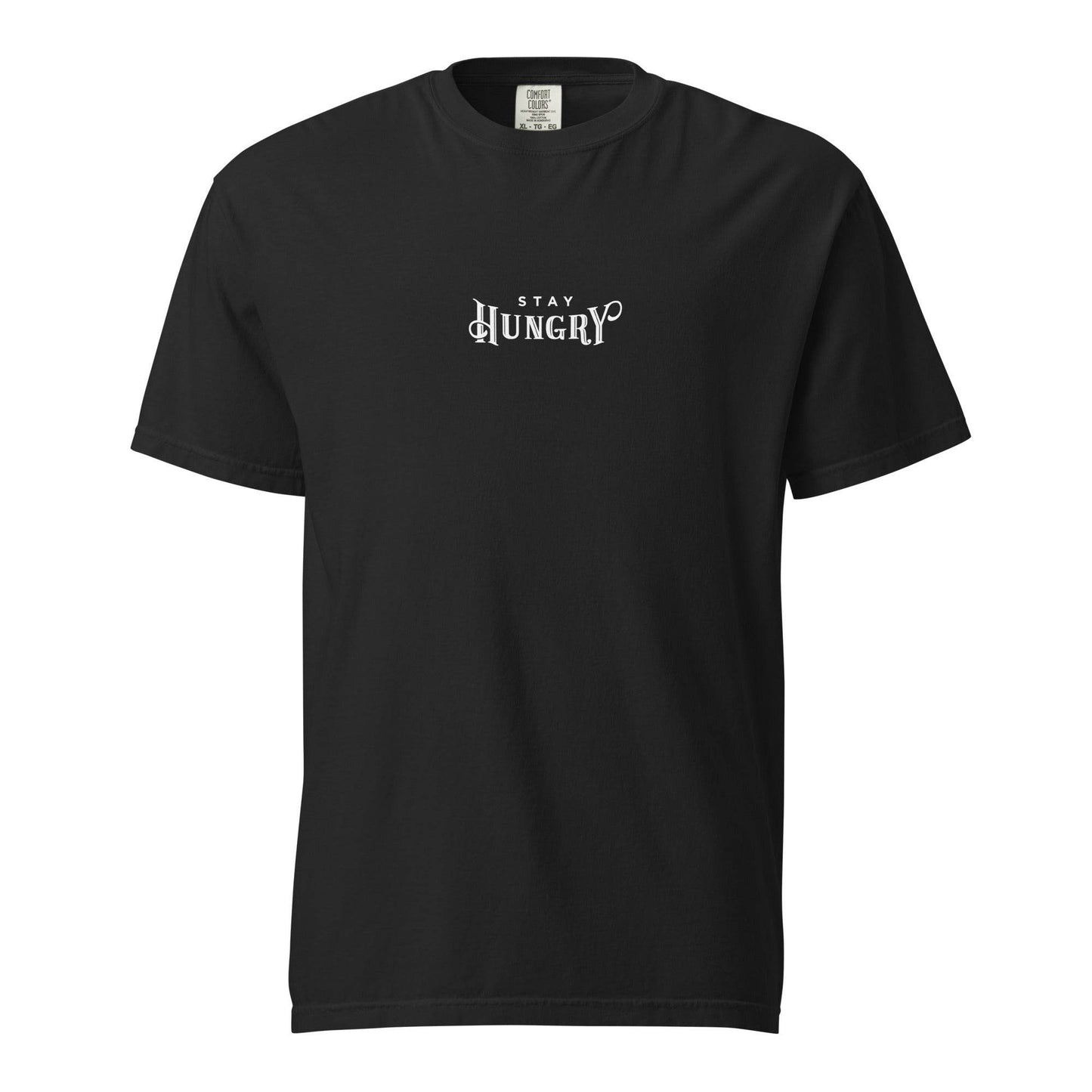Stay Hungry - Unisex Soft Thick T-Shirt - Wear Grit
