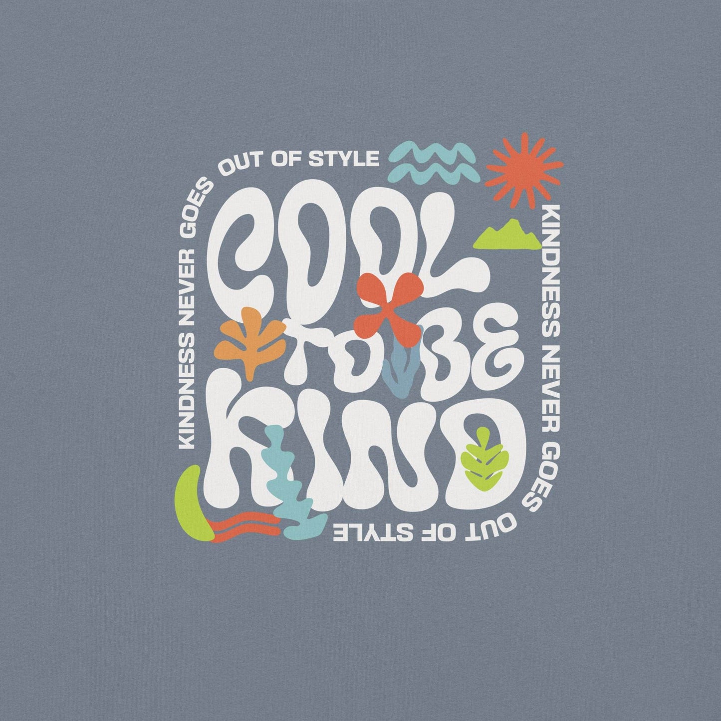 Cool to be Kind - Soft and Thick Graphic T-shirt - Wear Grit