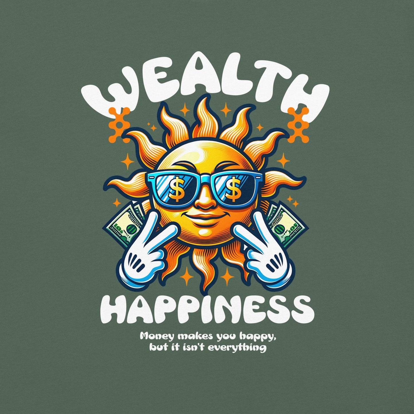 Wealth Happiness: Money isn't everything - Soft Thick Unisex T-shirt - Wear Grit