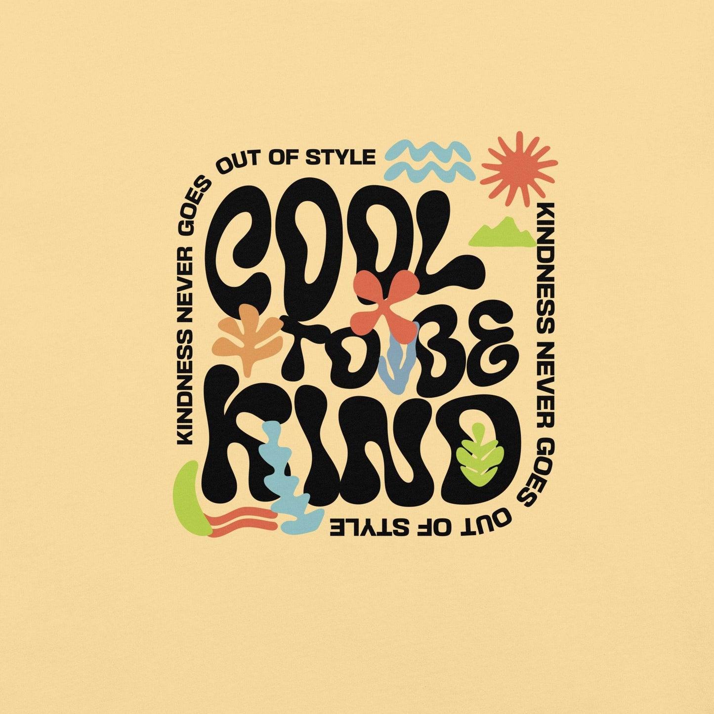 Cool to be Kind - Soft and Thick Graphic T-shirt - Wear Grit