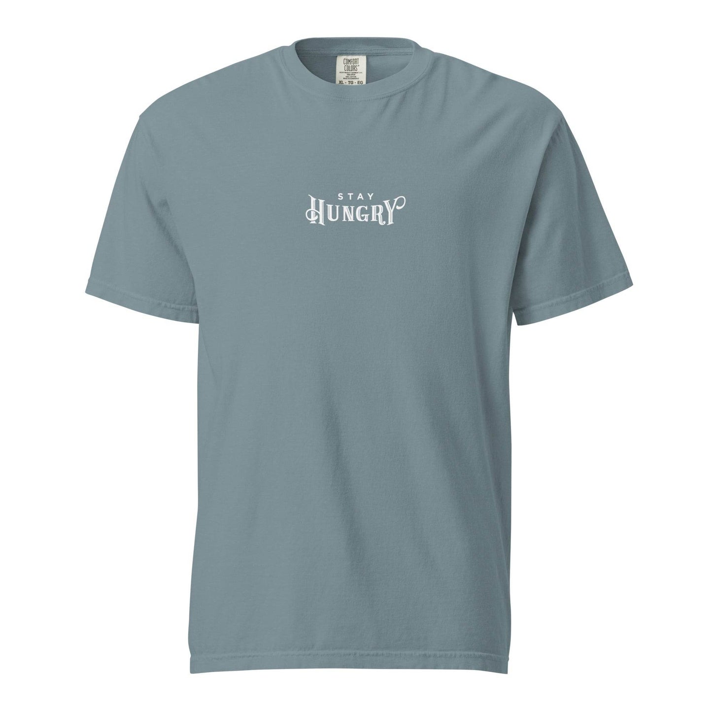 Stay Hungry - Unisex Soft Thick T-Shirt, Affirmation, Motivational apparel, true grit shirt, mindset, tshirt, wear grit clothing brand
