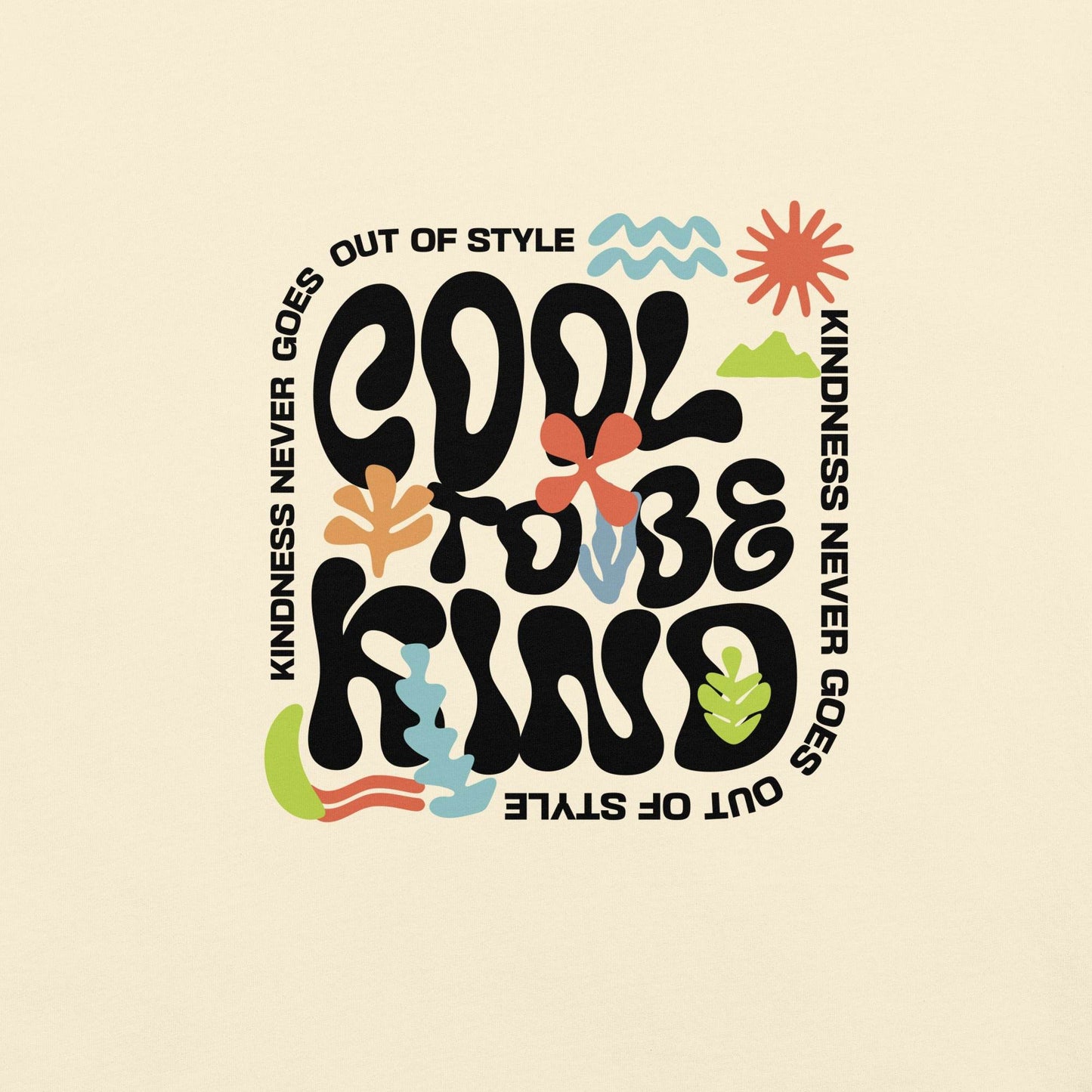 Cool to be Kind - Soft and Thick Graphic T-shirt - Wear Grit