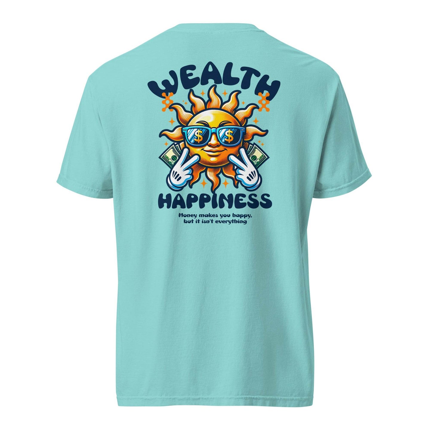 Wealth Happiness: Money isn't everything - Soft Thick Unisex T-shirt - Wear Grit