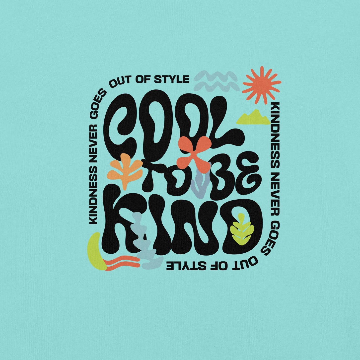 Cool to be Kind - Soft and Thick Graphic T-shirt - Wear Grit