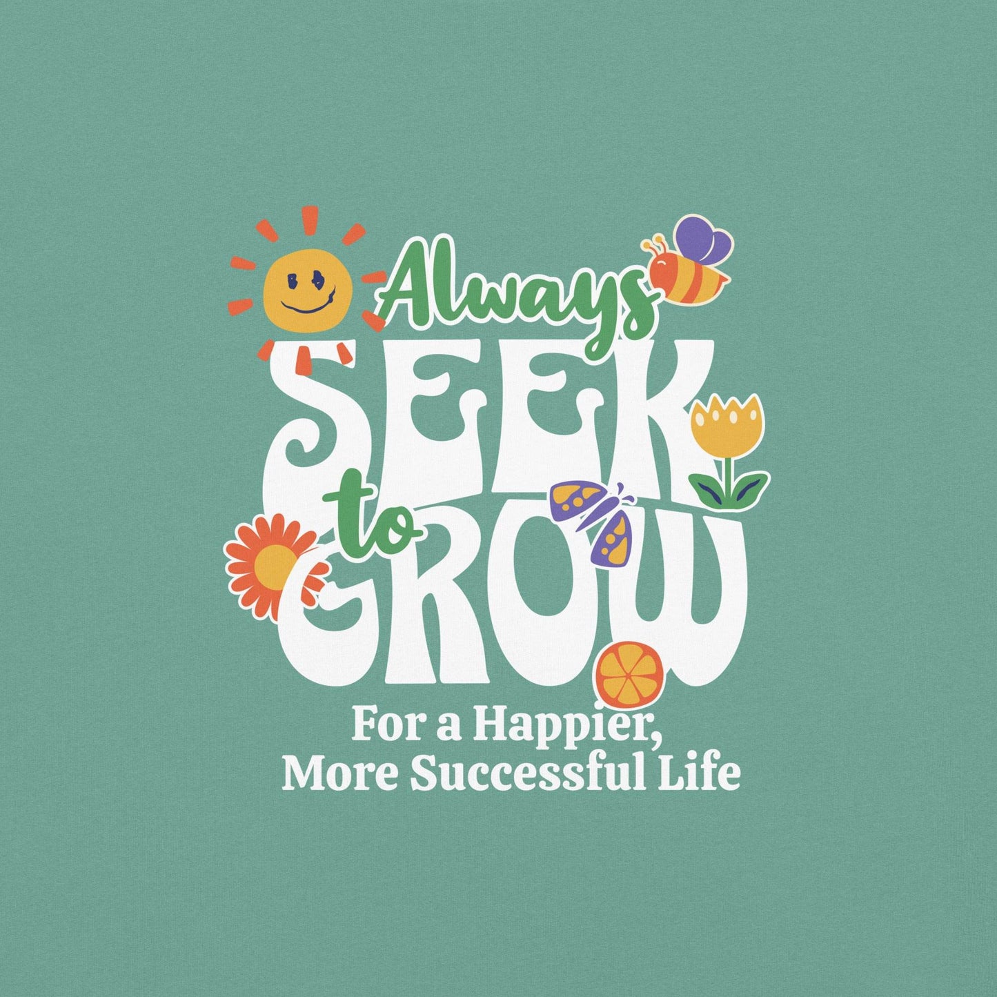 Seek Growth Graphic Tee - Inspire Success & Happiness - Wear Grit