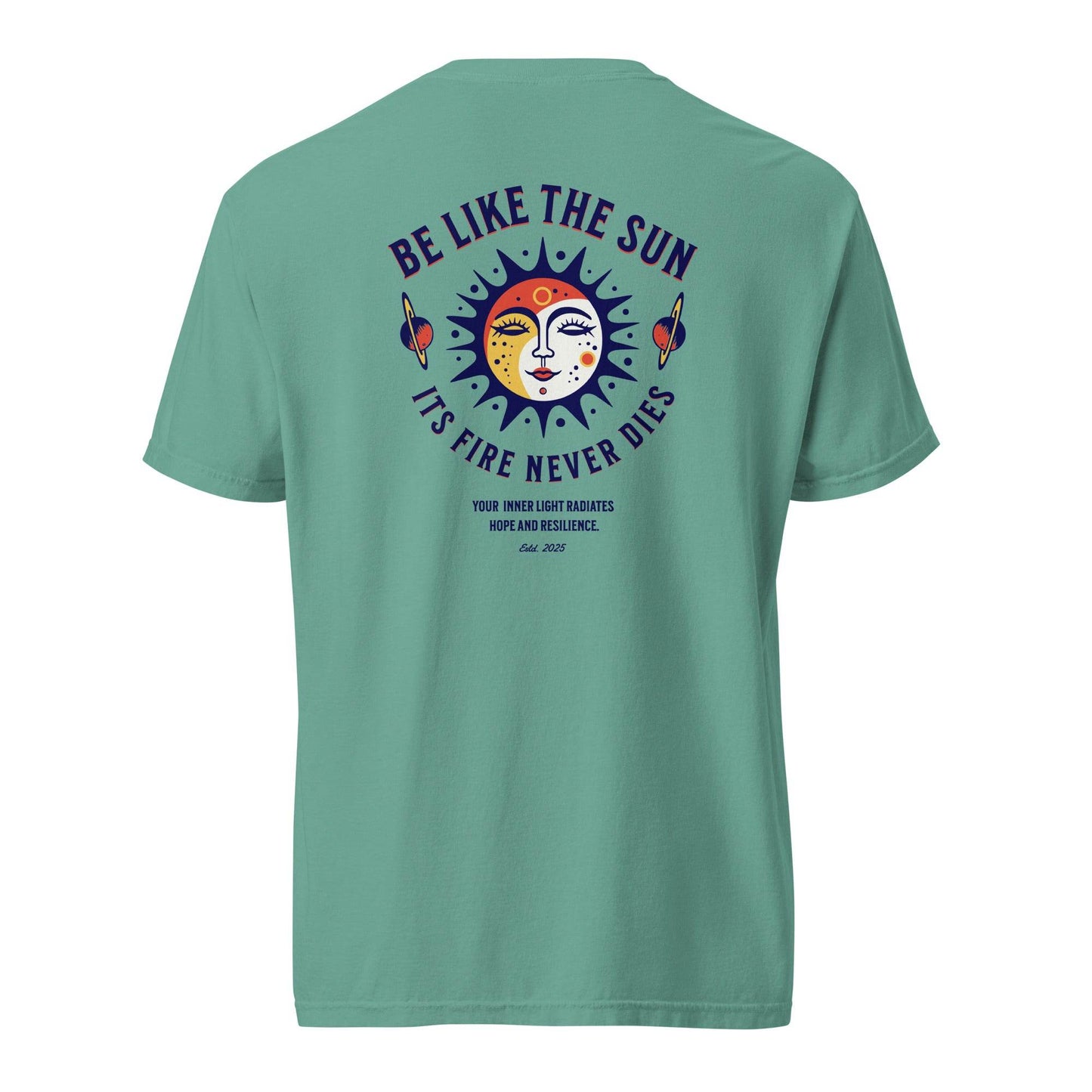Be Like the Sun - Soft Thick Graphic T-Shirt - Wear Grit