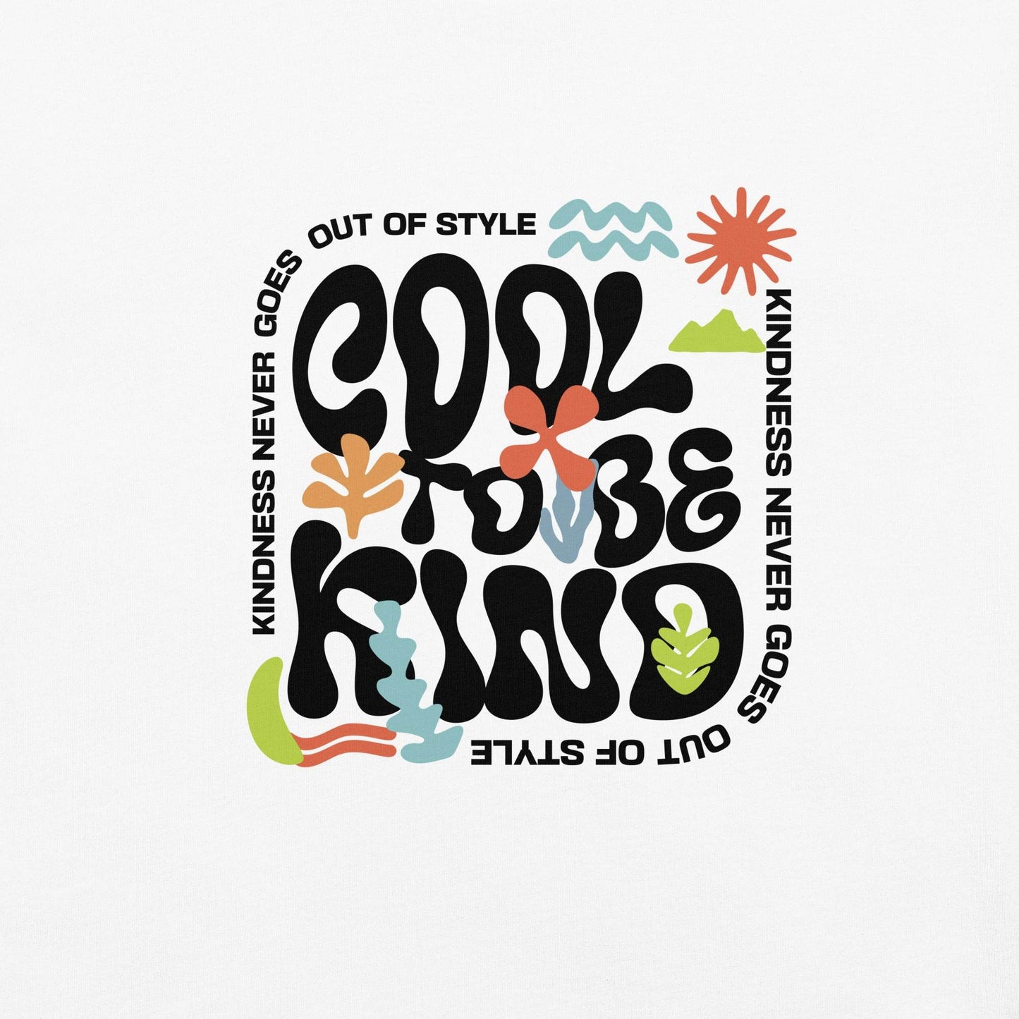 Cool to be Kind - Soft and Thick Graphic T-shirt - Wear Grit