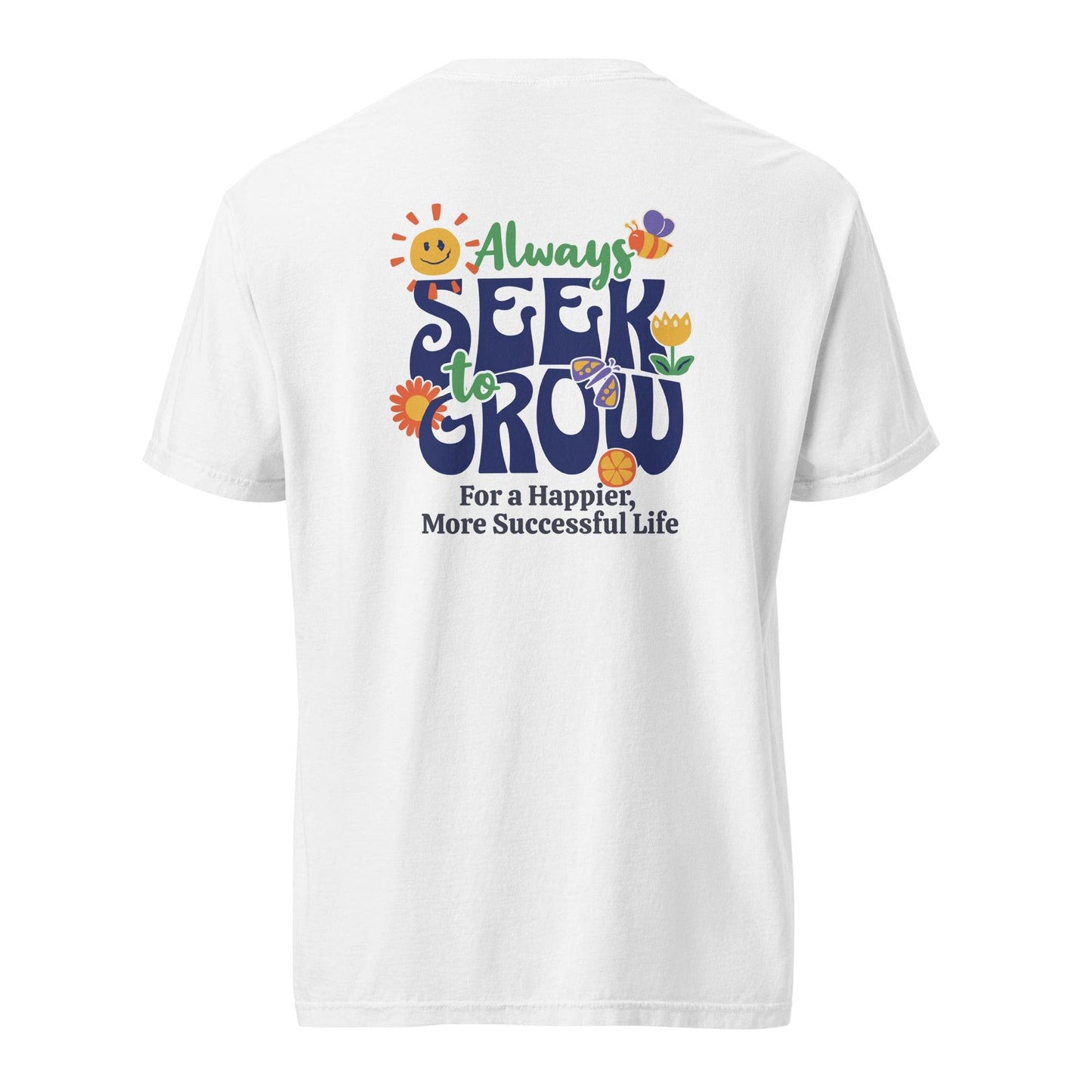 Seek Growth Graphic Tee - Inspire Success & Happiness - Wear Grit