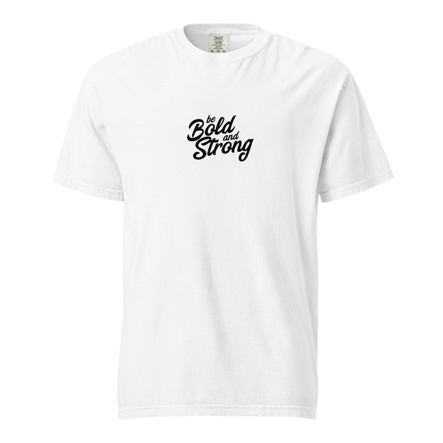 Be Bold and Strong – Unisex Soft Thick T-Shirt, affirmation tshirt, motivational apparel, true grit, gritwear | Wear Grit Clothing