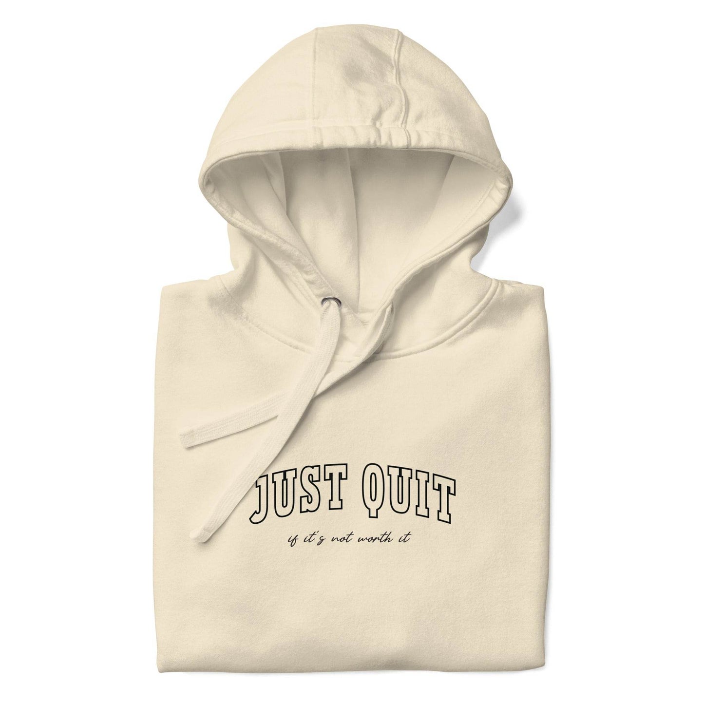 Just Quit - Unisex Comfort Hoodie - Wear Grit