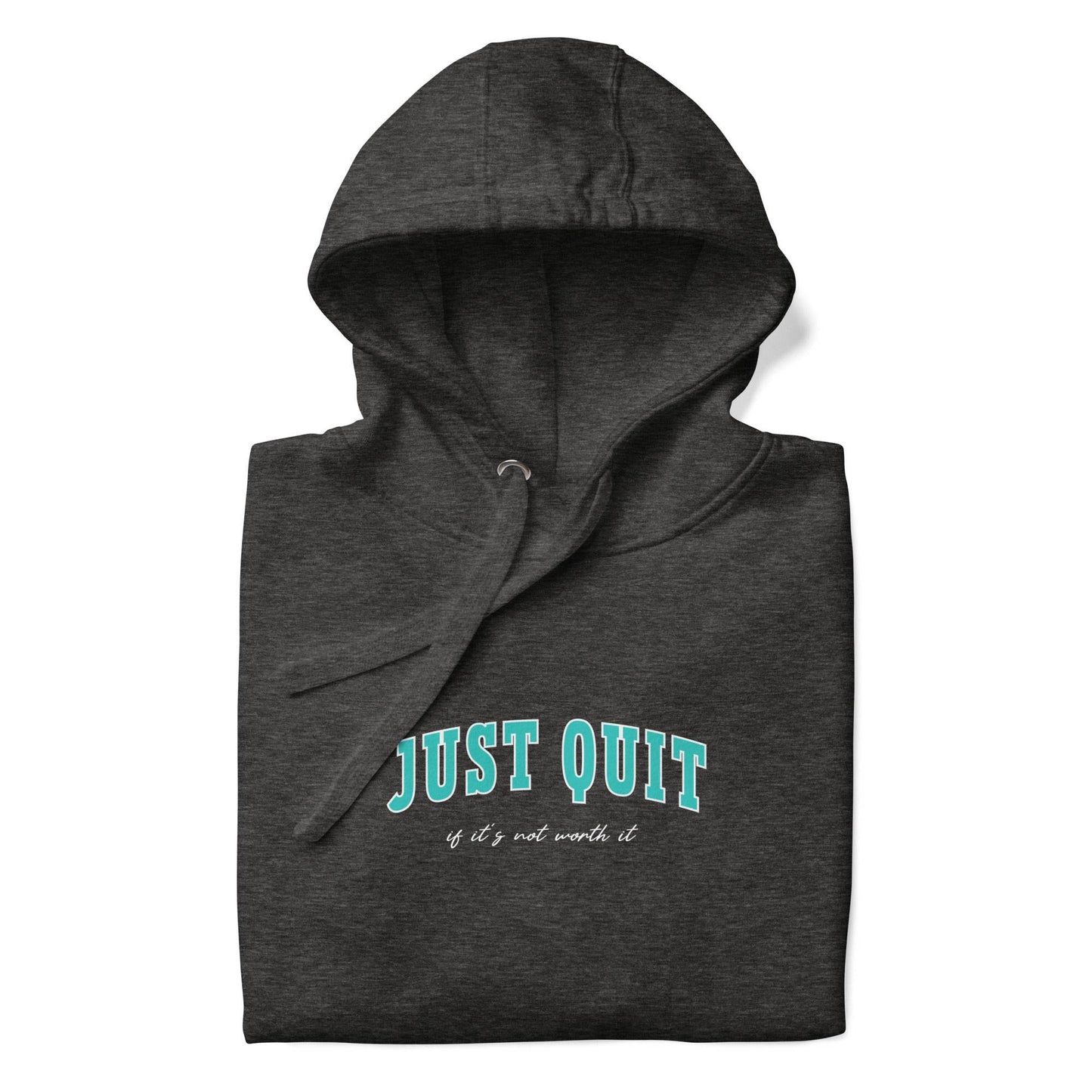 Just Quit - Unisex Comfort Hoodie - Wear Grit
