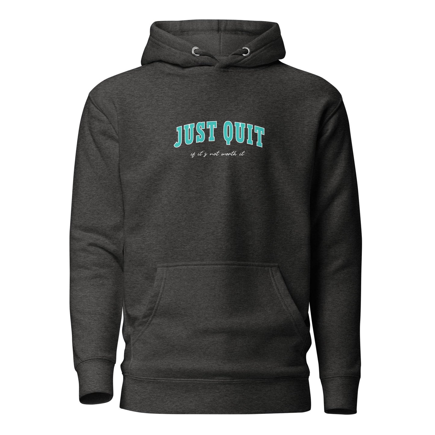 Just Quit - Unisex Comfort Hoodie - Wear Grit