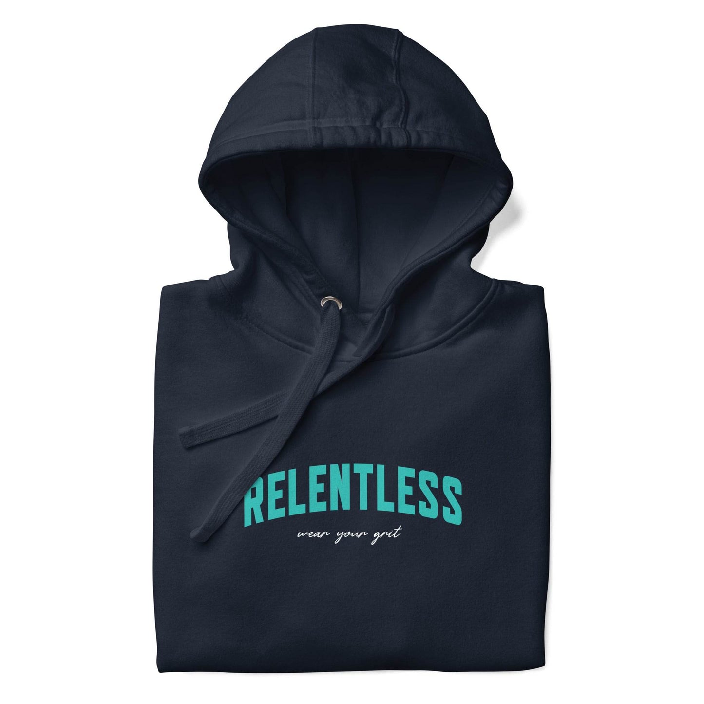 Relentless Hoodie - Wear the Mindset - Wear Grit