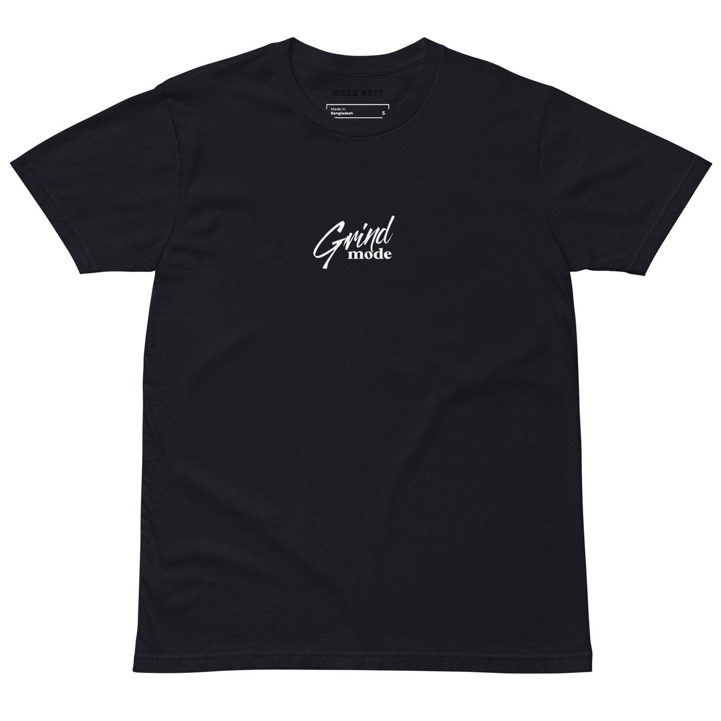Grind Mode – Unisex Premium T-Shirt | Inspirational Clothing | Mindset Apparel | Affirmation Motivational Grit Wear