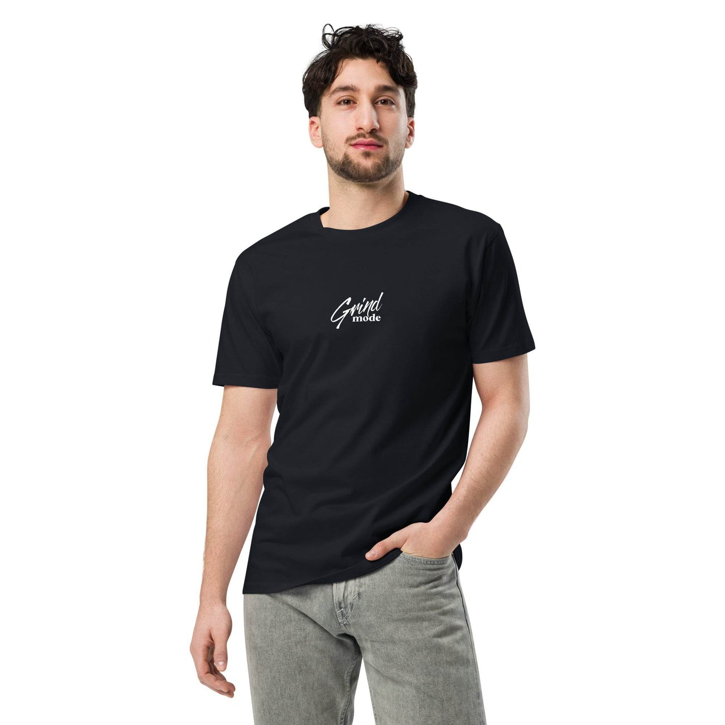 Grind Mode – Unisex Premium T-Shirt | Inspirational Clothing | Affirmation Motivational Grit Wear