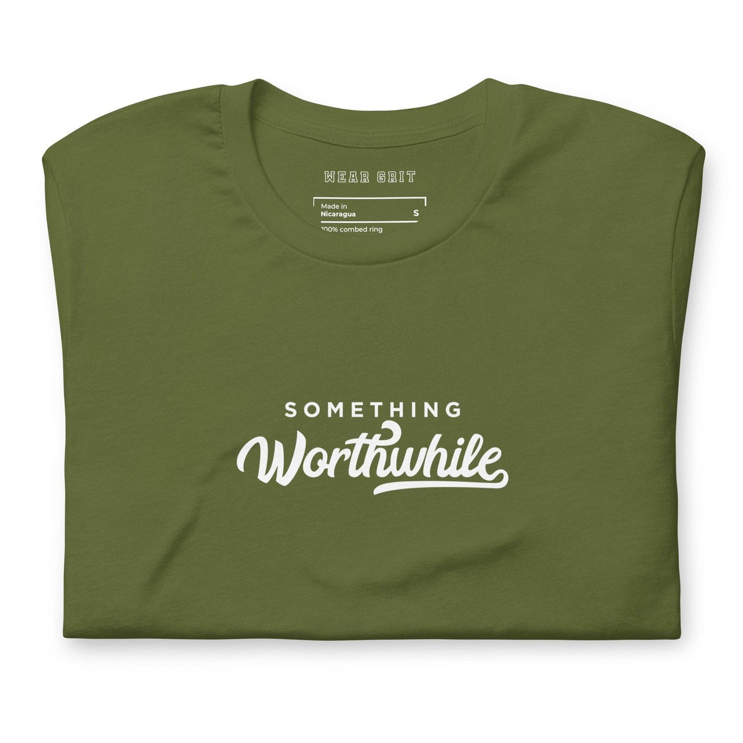 Something Worthwhile Shirt – Mindset Grit Tee - Wear Grit