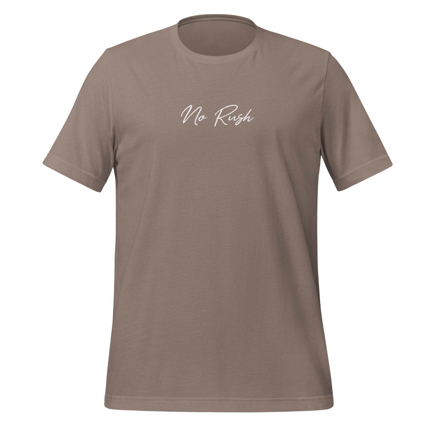No Rush Grit Shirt – Unisex Mindset & Purpose Tee, comfortable soft shirt, motivation apparel, affirmation, true grit | Wear Grit Clothing