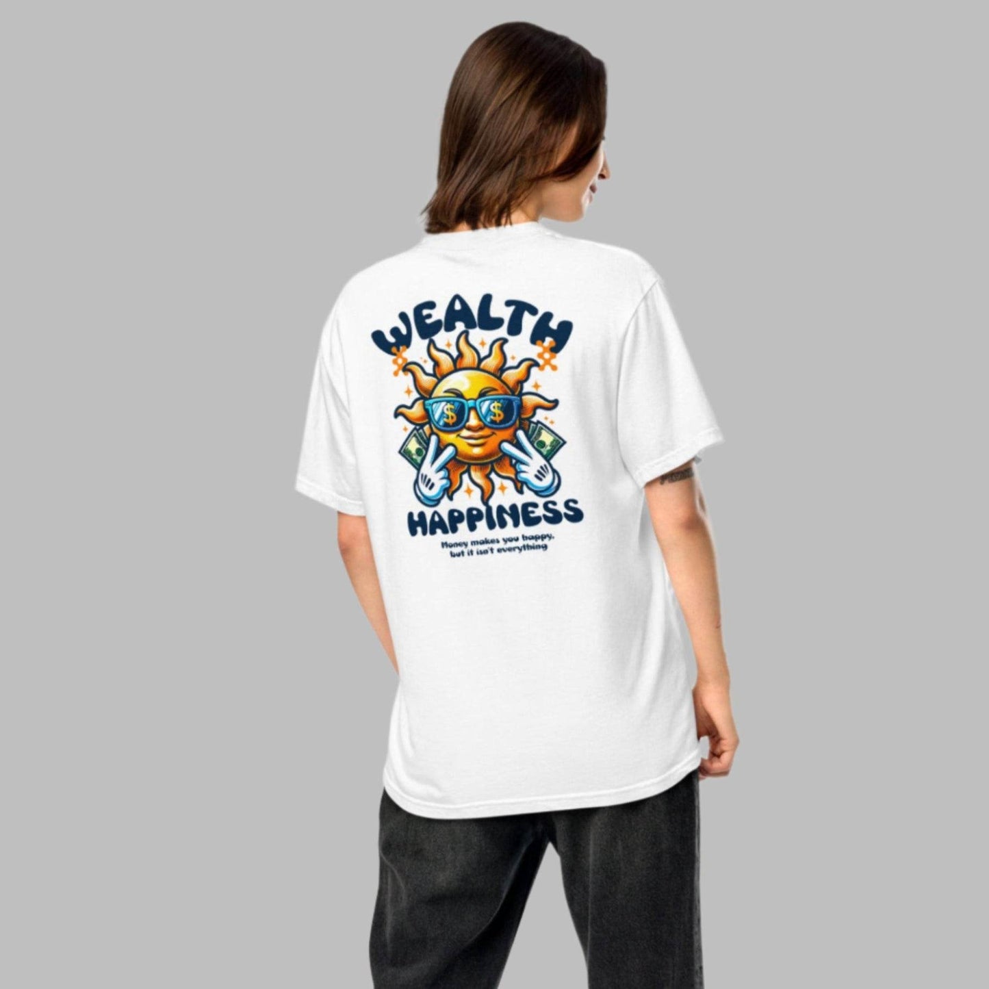 Wealth Happiness: Money isn't everything - Soft Thick Unisex T-shirt - Wear Grit
