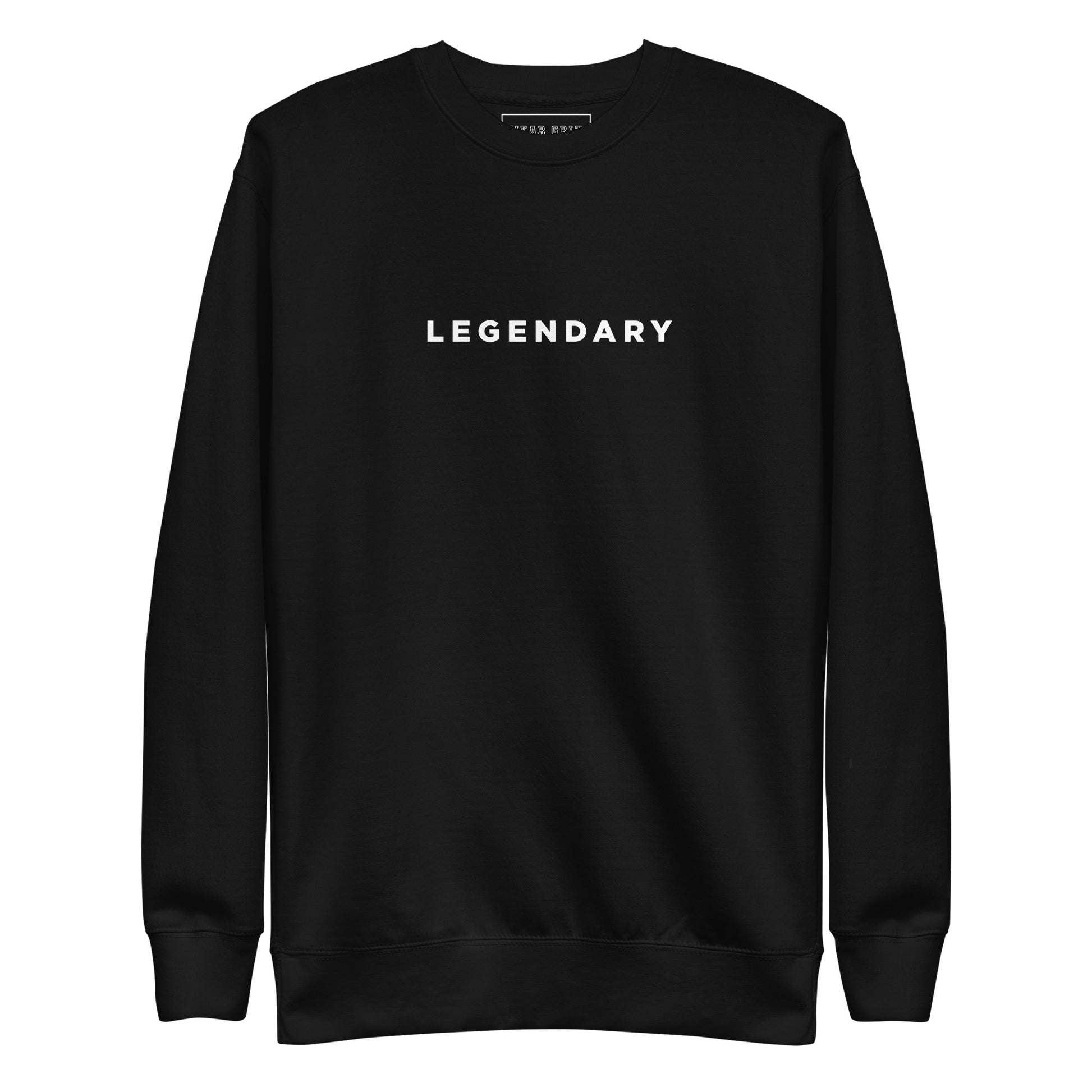 a Legendary motivational grit sweatshirt for achievers focused on growth, discipline, and long-term success by wear grit brand clothing
