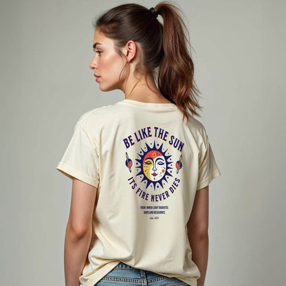 Be Like the Sun motivational graphic t-shirt – unisex cotton streetwear tee by Wear Grit Brand Clothing