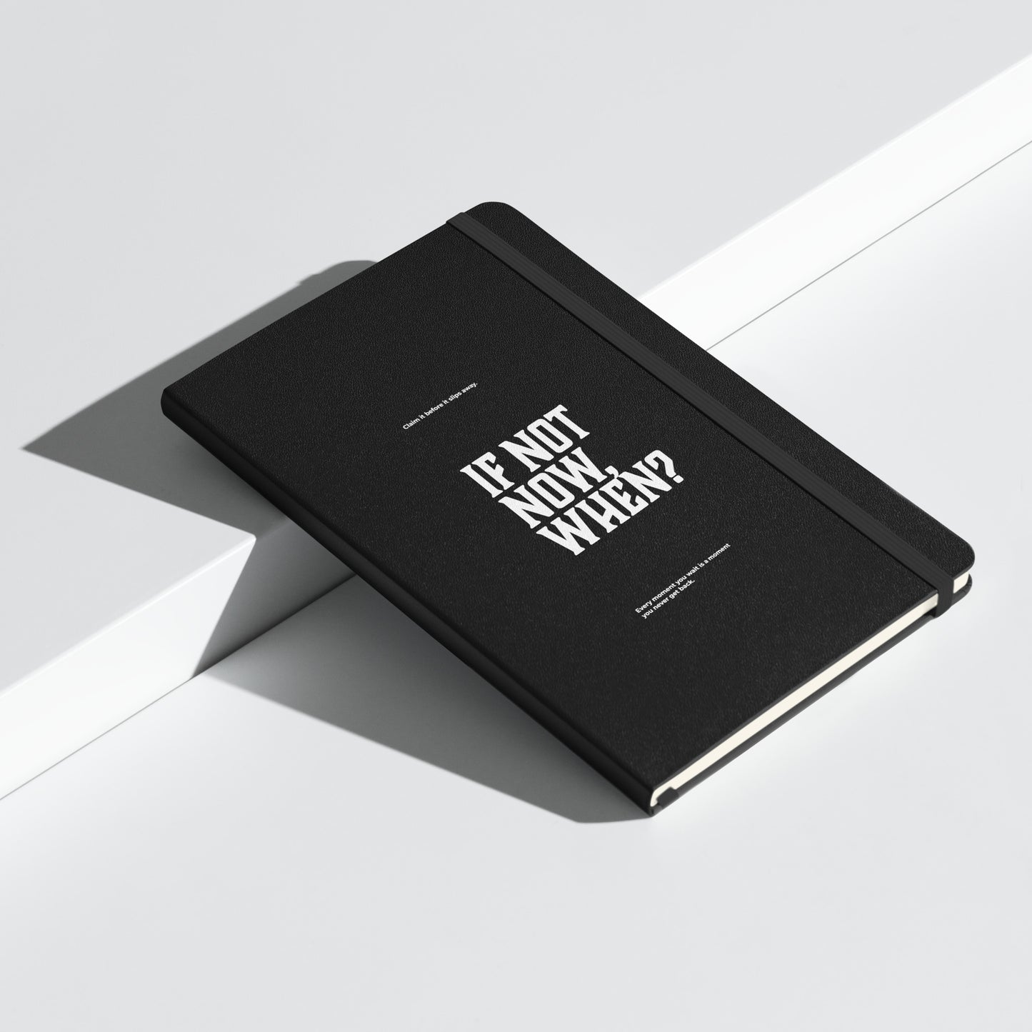 If Not Now, When? | Mindset Affirmation Motivational Leadership Journal Notebook for Achievers, professionals, Executives, and leaders | Wear Grit Brand