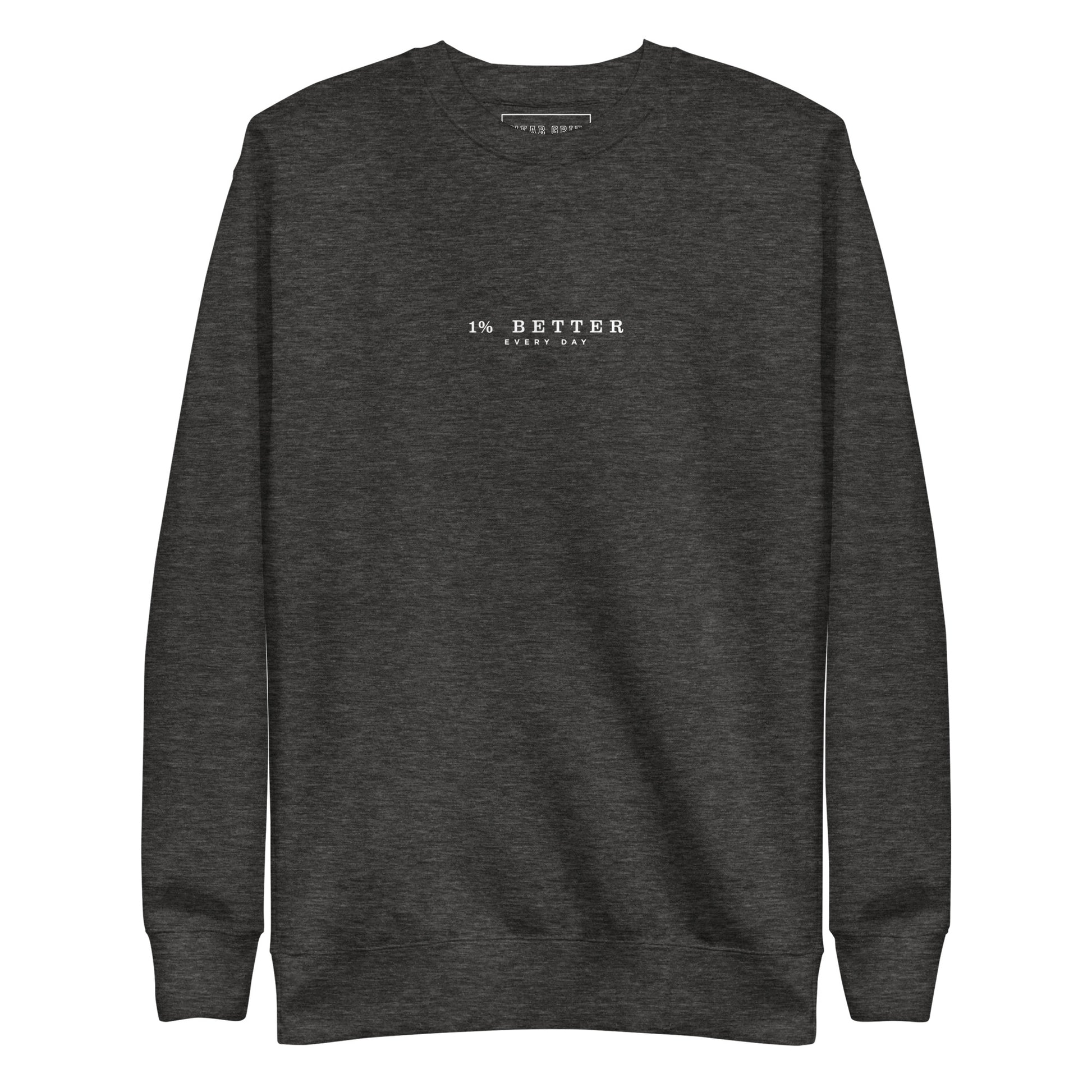 charcoal sweater with a print 1% Better Every Day — Motivational Grit biege Sweatshirt; mindset apparel for leaders and achievers focused on growth and discipline by wear grit brand clothing