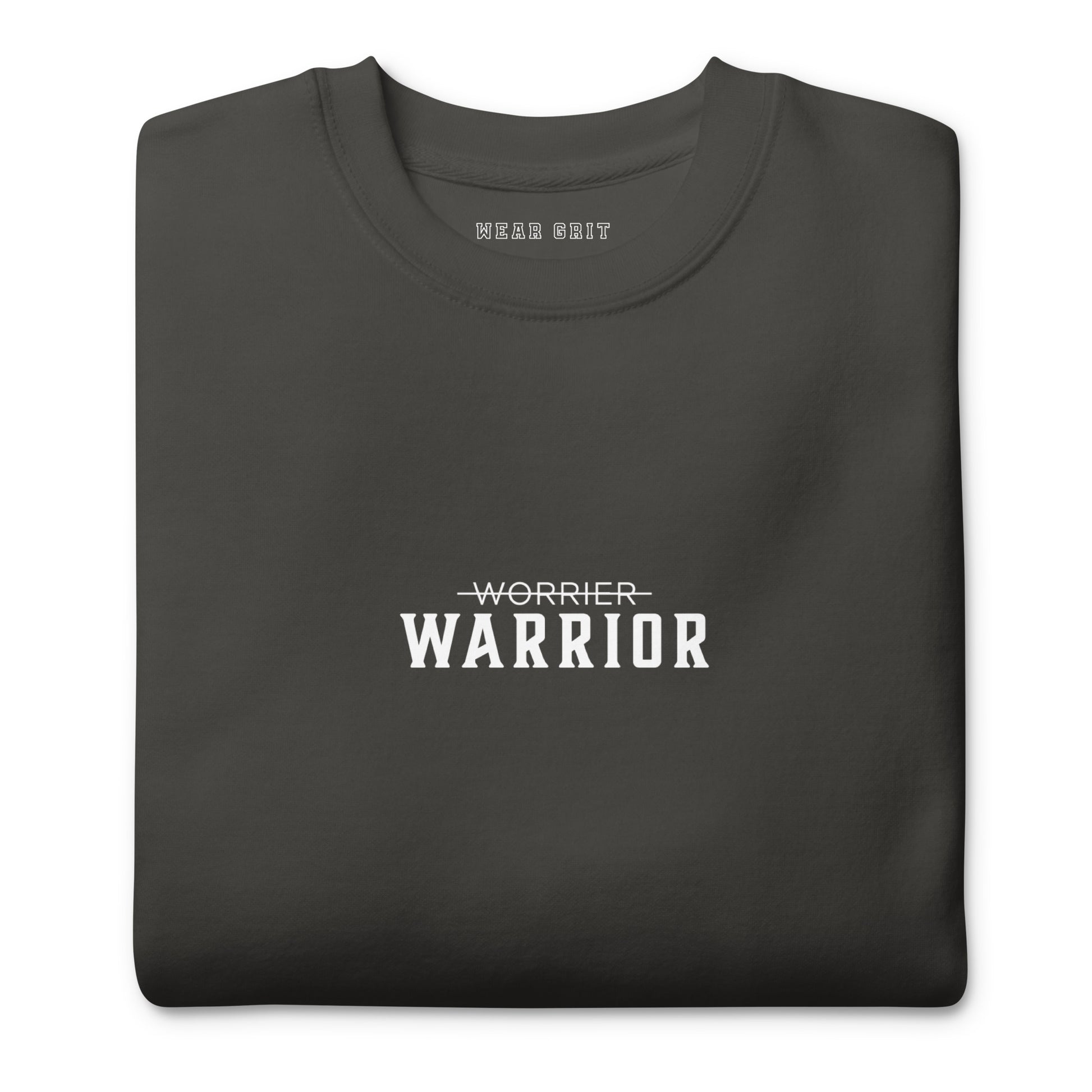 dark grey Warrior motivational sweatshirt with Worrier crossed out design — grit clothing for focus, discipline, and affirmation mindset growth by wear grit brand