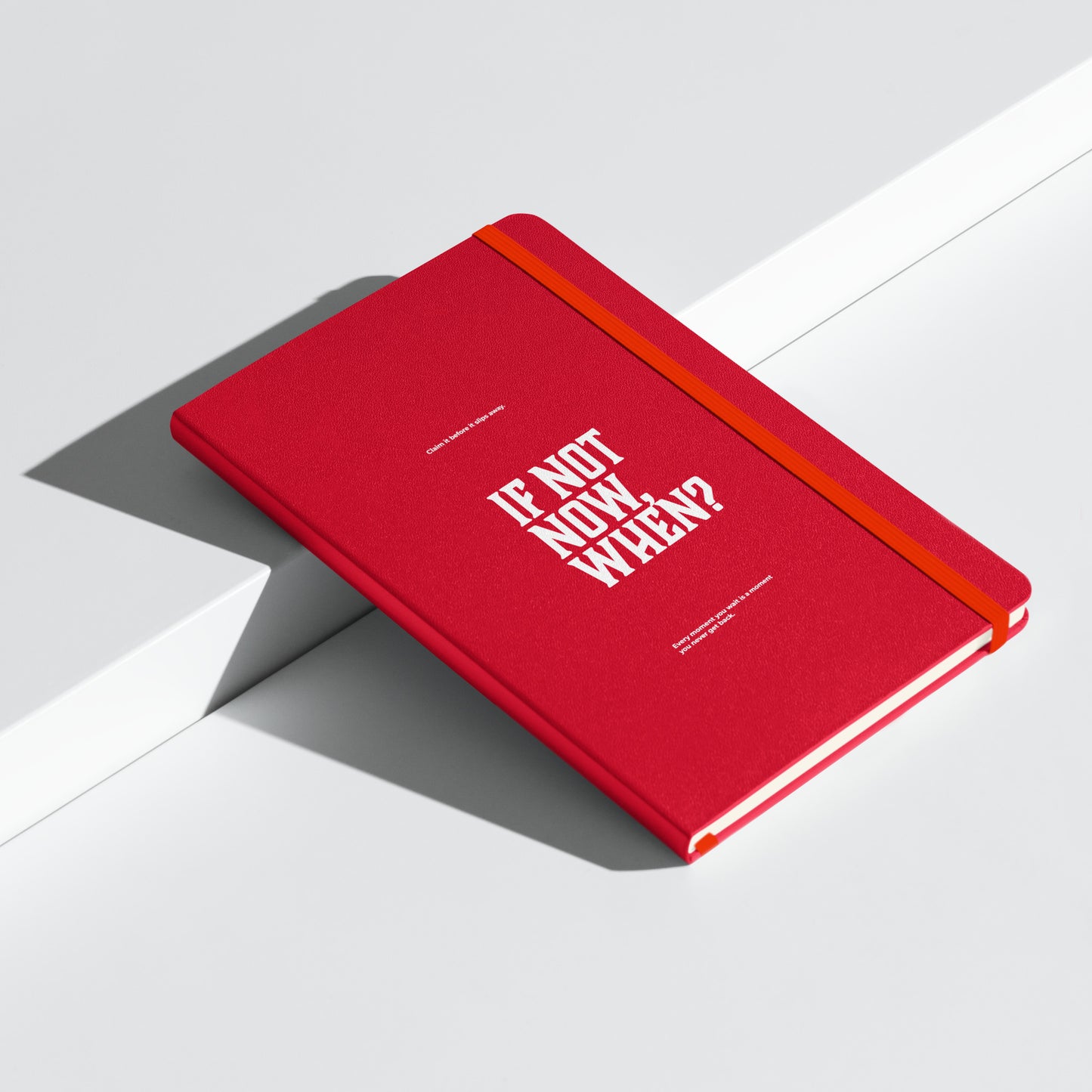 If Not Now, When? | Mindset Affirmation Motivational Leadership Journal Notebook for Achievers, professionals, Executives, and leaders | Wear Grit Brand