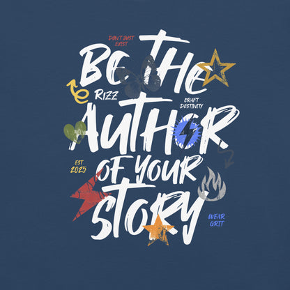 Be the Author of Your Own Story - Soft Thick Graphic T-Shirt - Wear Grit