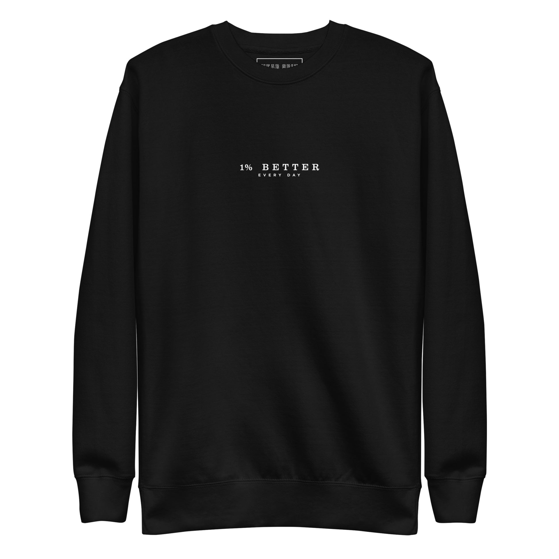 black sweater with a print 1% Better Every Day — Motivational Grit biege Sweatshirt; mindset apparel for leaders and achievers focused on growth and discipline by wear grit brand clothing