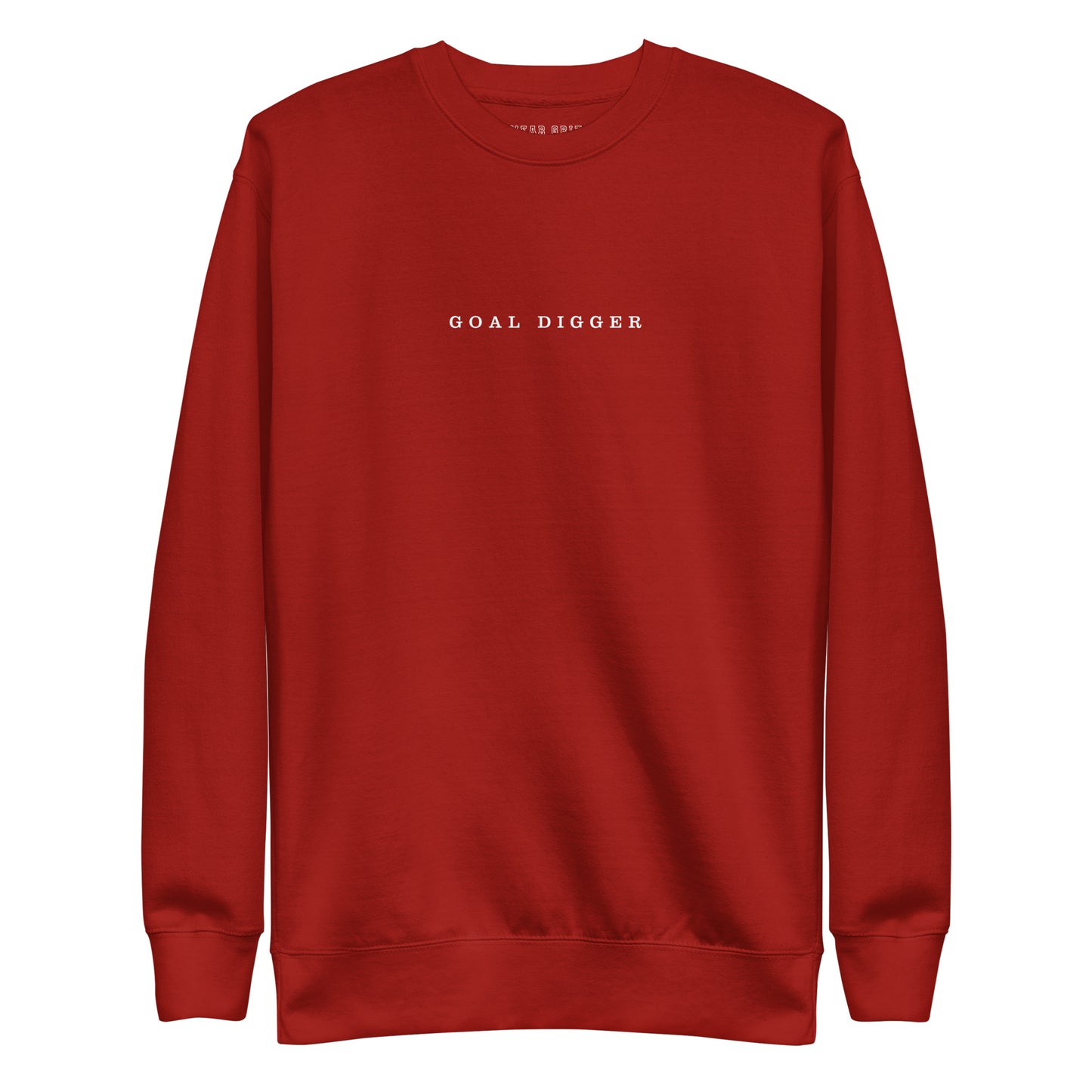 Goal Digger Premium Sweatshirt—motivational mindset apparel for achievers | inspirational sweater clothing by Wear Grit Brand.