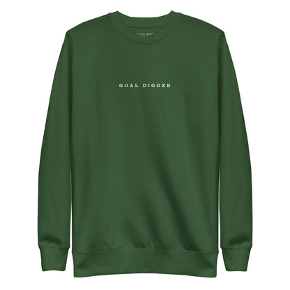 Goal Digger Premium Sweatshirt—motivational mindset apparel for achievers | inspirational sweater clothing by Wear Grit Brand.