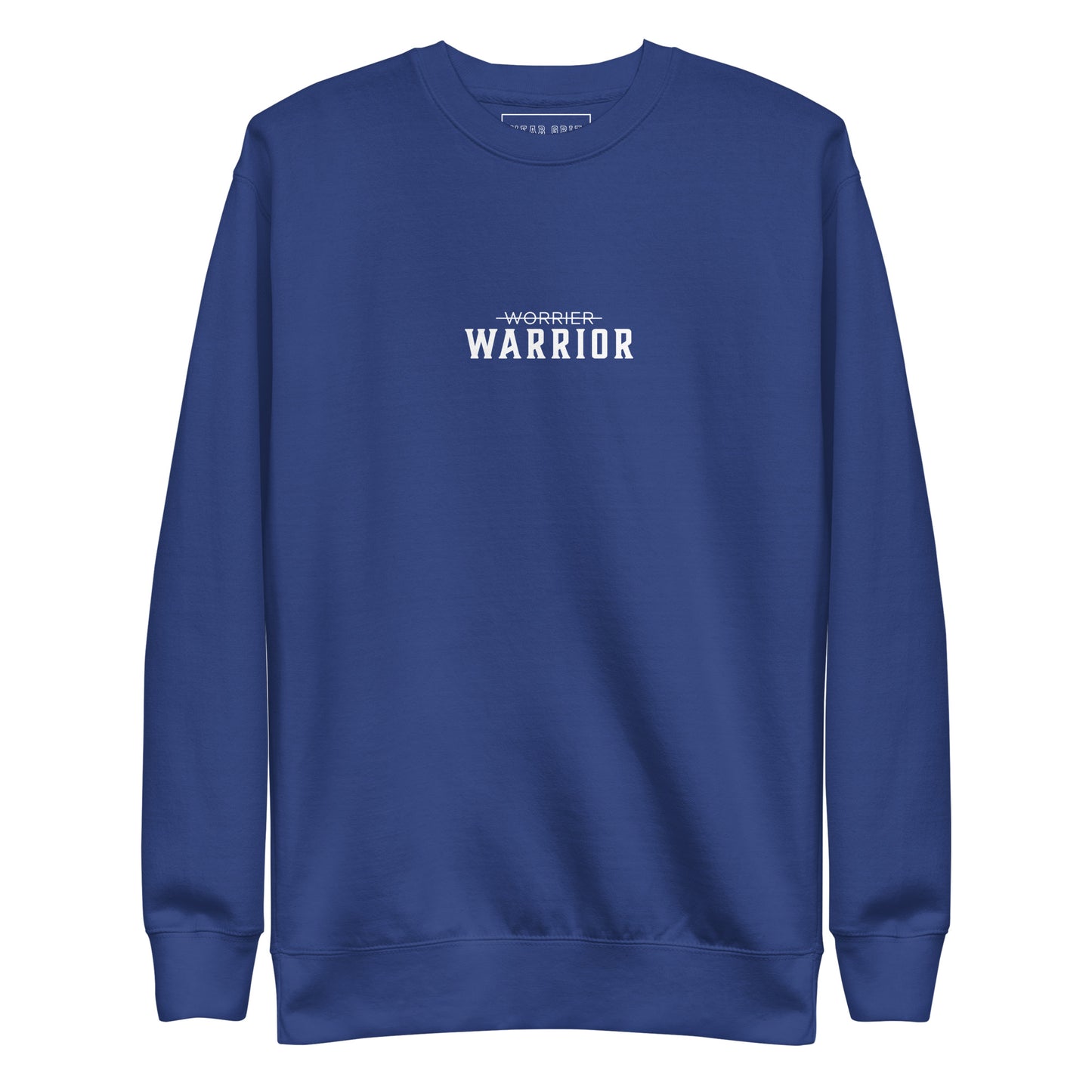 blue premium high quality sweatshirt with 'Warrior' text on a white background, motivational apparel from the Wear Grit clothing brand