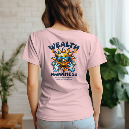 Wealth Happiness: Money isn't everything - Soft Thick Unisex T-shirt - Wear Grit